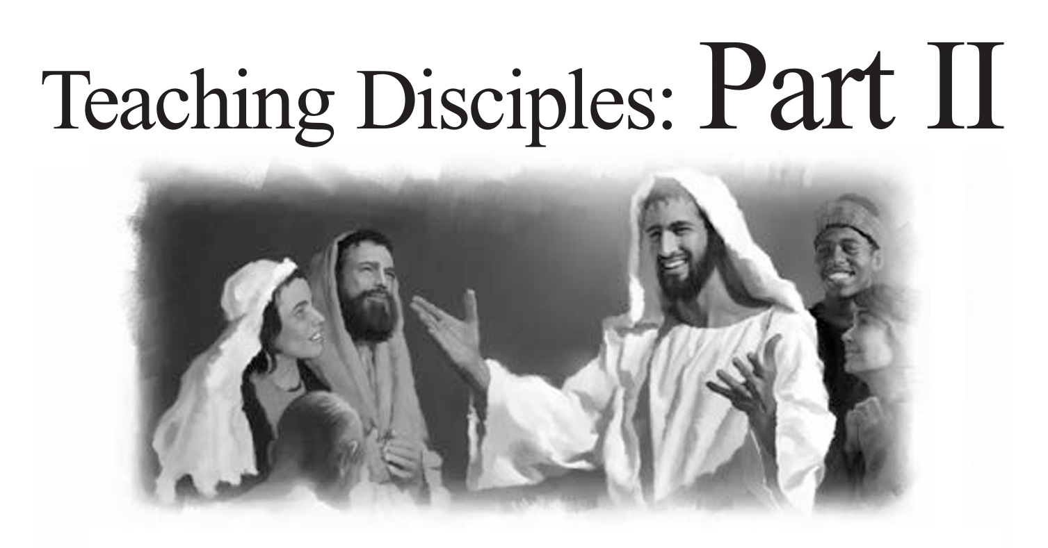 Teaching Disciples: Part II