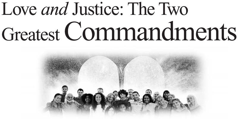 Love and Justice: The Two Greatest Commandments