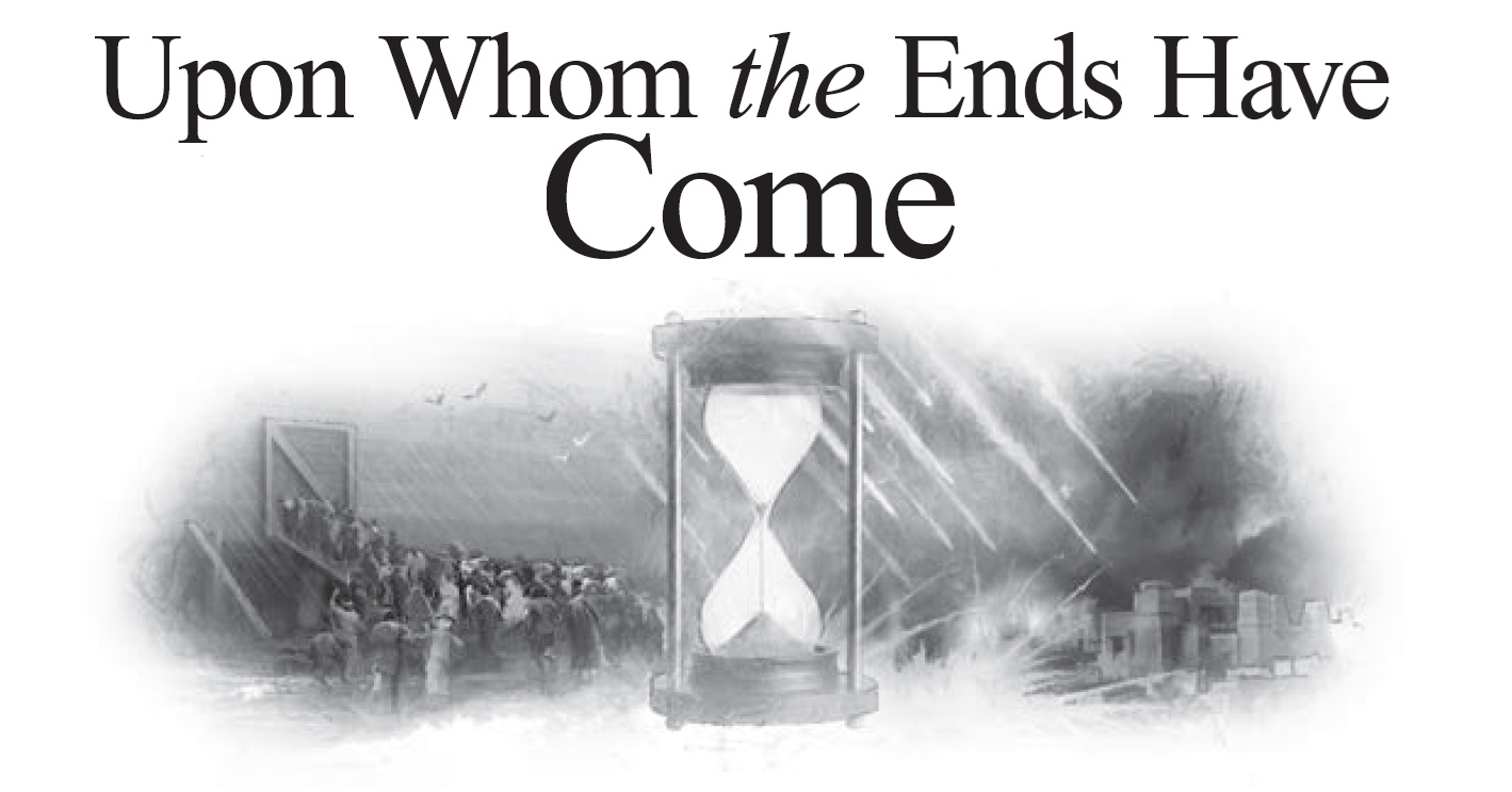 Upon Whom the Ends Have Come
