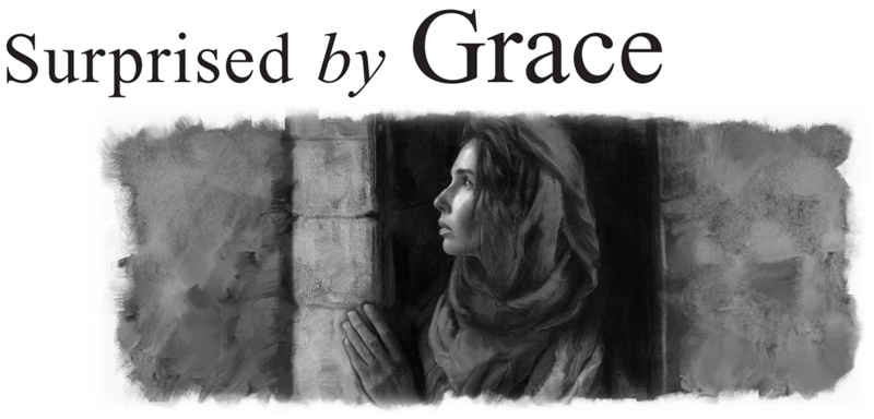 Surprised by Grace