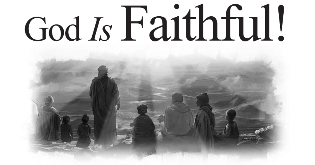 God Is Faithful!