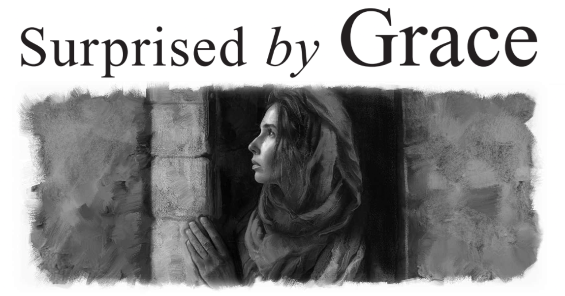 Surprised by Grace