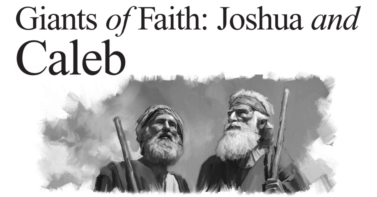 Giants of Faith: Joshua and Caleb