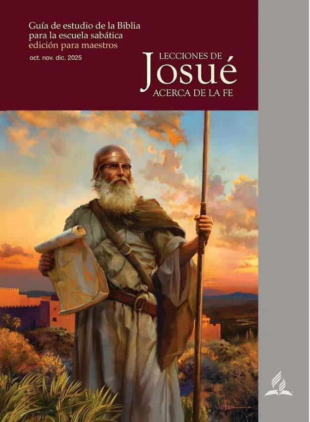 Lecciones de Josué acerca de la fe (4to Trimestre 2025)