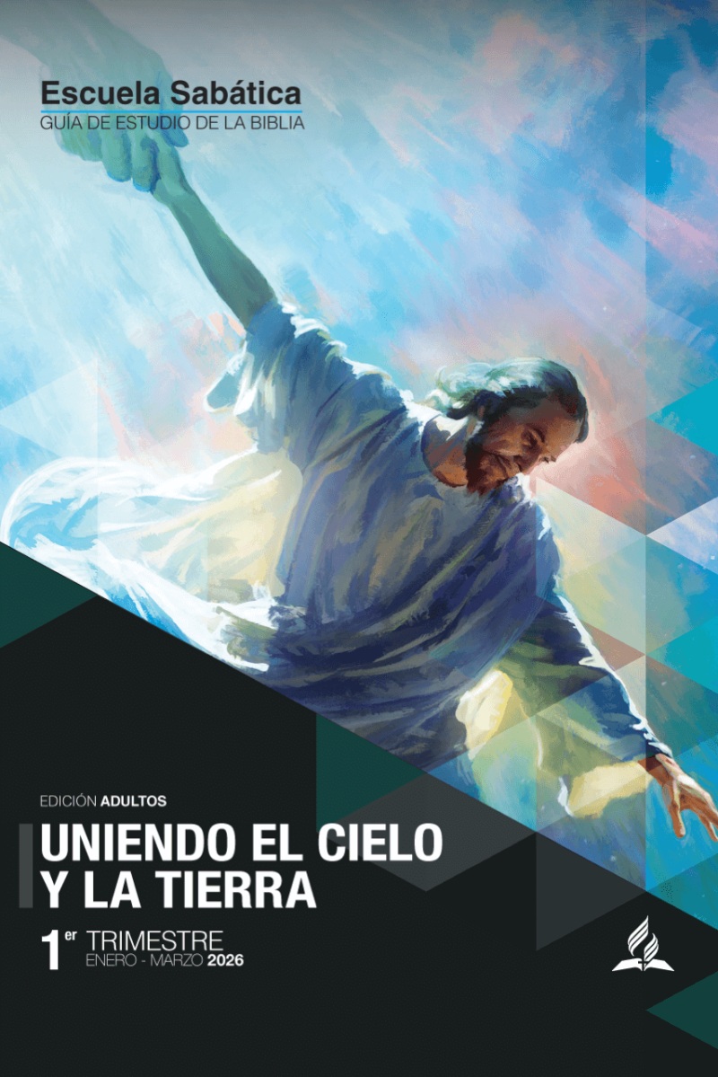 Uniendo el cielo y la tierra (1er Trimestre 2026)