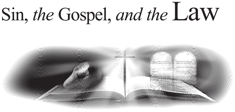 Sin, the Gospel, and the Law