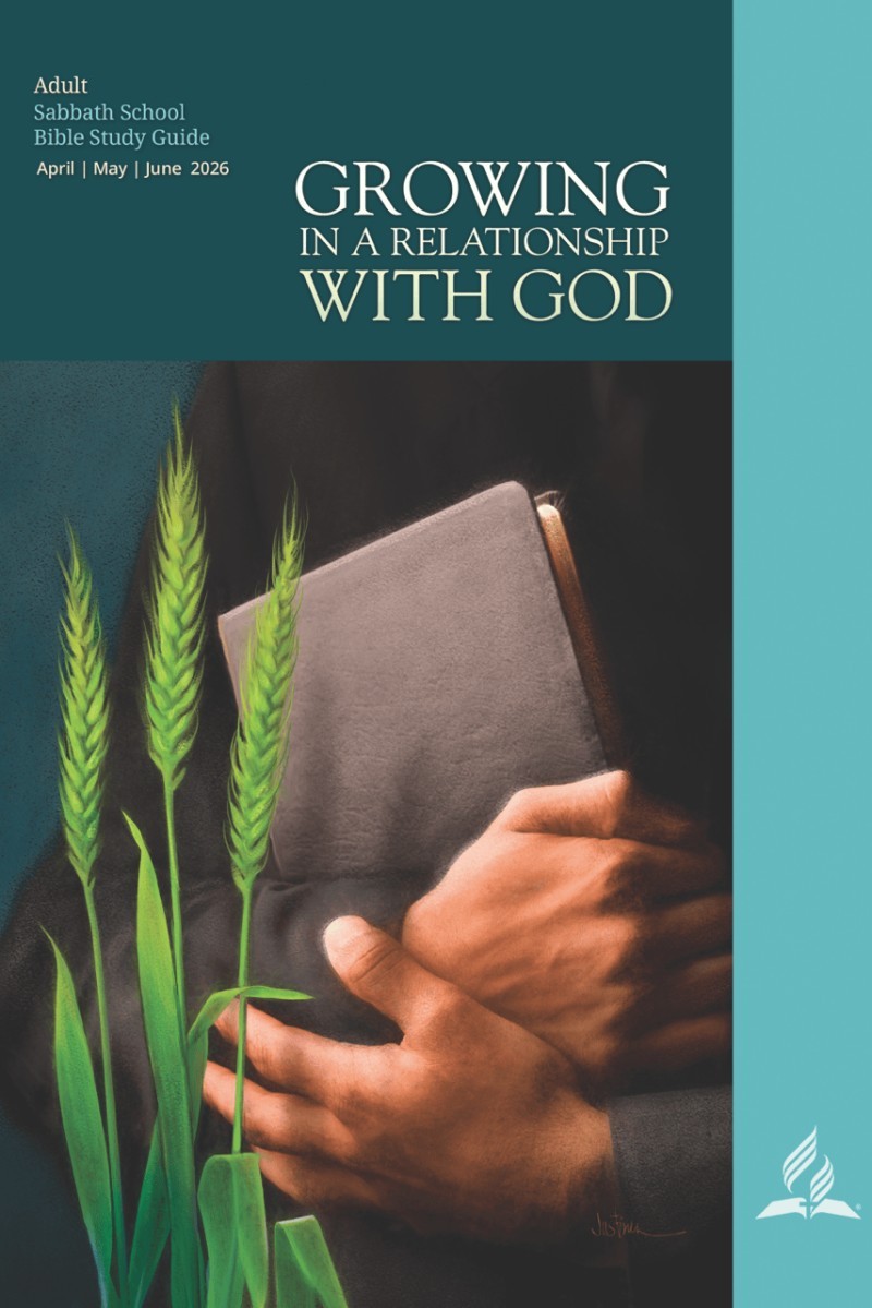 Growing in a Relationship With God (2nd Quarter 2026)