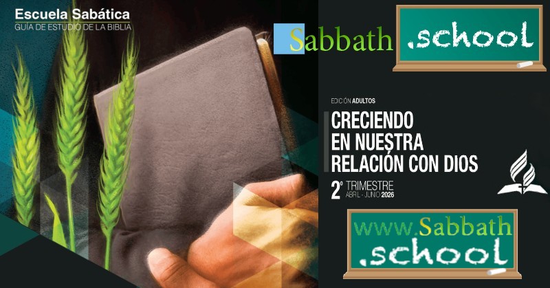 Creciendo en nuestra relación con Dios (2do Trimestre 2026)