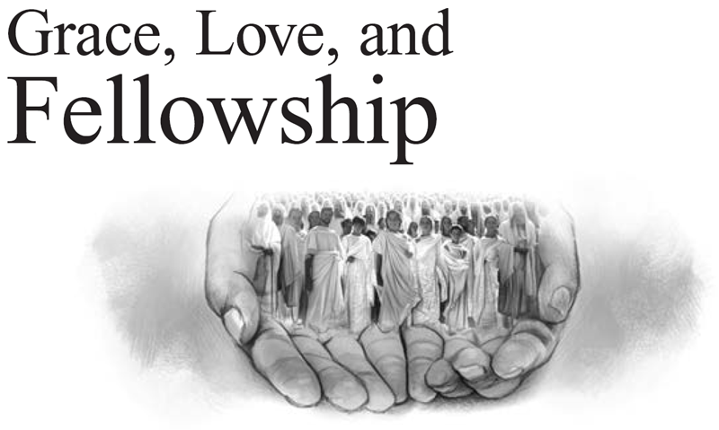 Grace, Love, and Fellowship