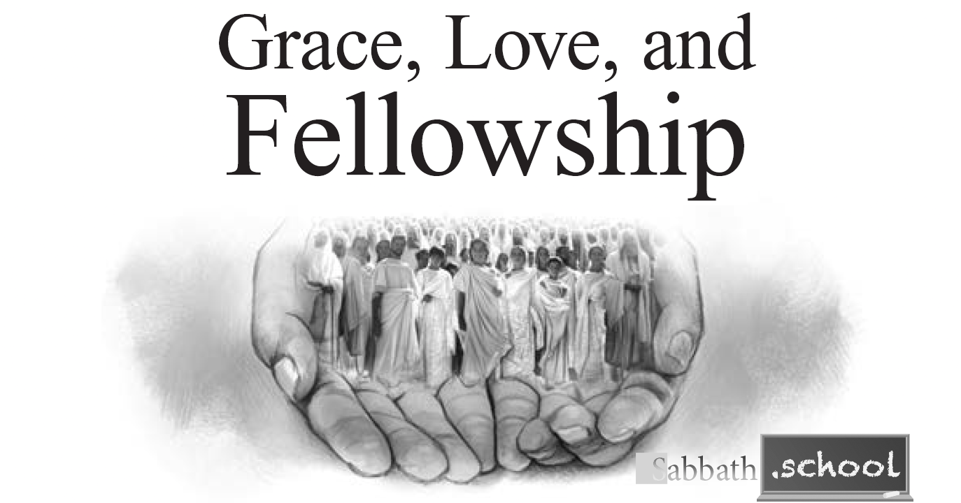 Grace, Love, and Fellowship