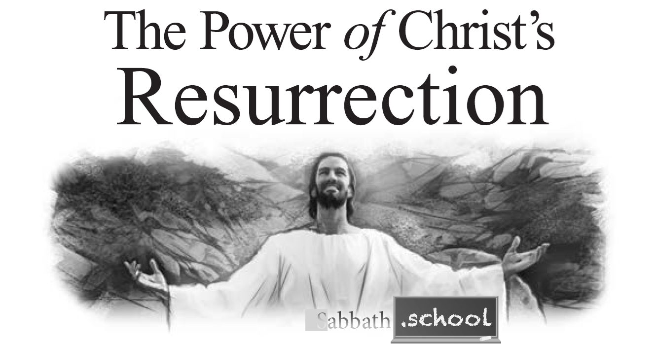 The Power of Christ’s Resurrection